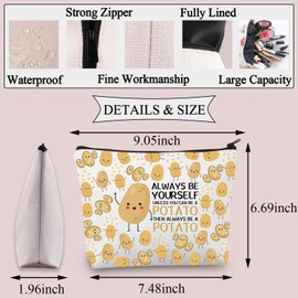 BDPWSS Potato Gift for Potato Lover Gift Always Be Yourself Unless You Can Be A Potato Makeup Bag Food Lover Potato Fan Gift (Always Be Potato CA)