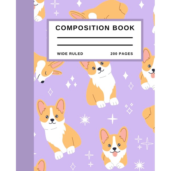 Cute Corgi Composition Book Wide Ruled: Puppy Dog Cute Corgi