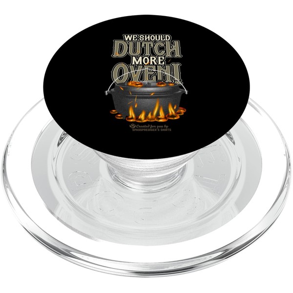 Dutch Oven Statement "Wir sollten mehr Dutch Oven" PopSockets PopGrip