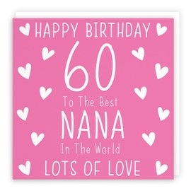 Hunts England - Nana 60th Birthday Card - Happy Birthday - 60 - To The Best Nana In The World - Lots Of Love - Iconic Collection - Fun Card