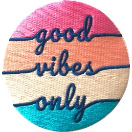 Good Vibes Patch Iron On/Sew On, 3 inches - Fully Embroidered Cool Patch by PatchClub (Good Vibes Only)