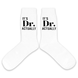 It’s Dr. Actually–Funny Novelty Socks Gifts for Doctors-Doctor Gifts for Graduation, Birthday, Christmas, etc.-Great for PhD, MD, JD, and Other Doctorate Degree Holders.(285)
