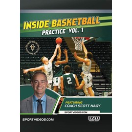 Inside Basketball Practice with Coach Scott Nagy Vol. 1