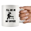 I’ll Be In My Office Woodworking Gifts Carpentry Carpenter Gifts