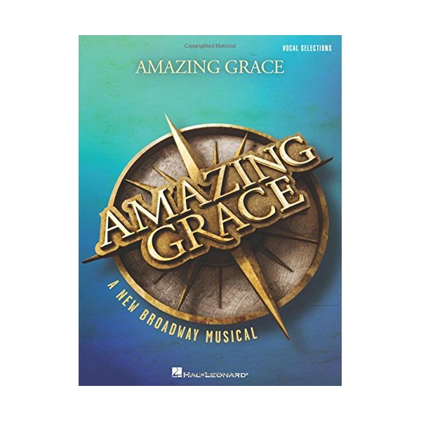 Amazing Grace - A New Broadway Musical: Vocal Line with