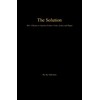 The Solution: How Africans in America Achieve Unity, Justice and
