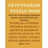 Cryptogram Puzzle Book: 100 Brain-Challenging Cryptogram Puzzles with Useful Hints