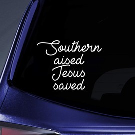 Southern Raised Jesus Saved Sticker Decal Notebook Car Laptop 5.5" (White)