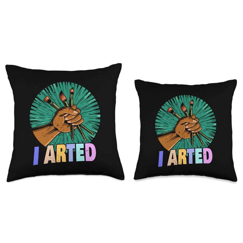 I Arted - Artist Pencil Funny Painter Quote Throw Pillow