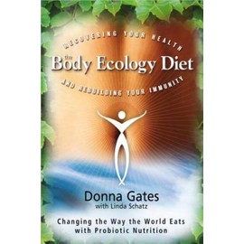 The Body Ecology Diet: Recovering Your Health and Rebuilding Your I - GOOD