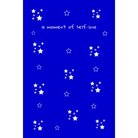 A Moment of Self-Love: Beautiful Dark Blue with Cute Little Stars Journal Notebook, 120 Pages (116 Lined) - 6 x 9 inches, Wonderful Gift Idea for Women, Girls and Teenage Girls