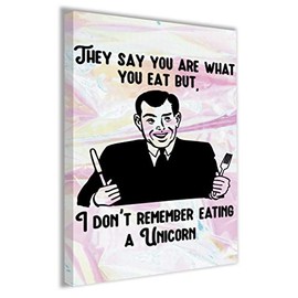 Hippowarehouse They say you are what you eat but, I don't remember eating a unicorn (male) Printed Canvas 21cmx31cm Wall Art Design Classroom Gym Room Home Office Décor