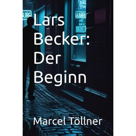 Lars Becker: Der Beginn