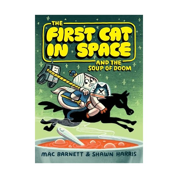 The First Cat in Space and the Soup of Doom