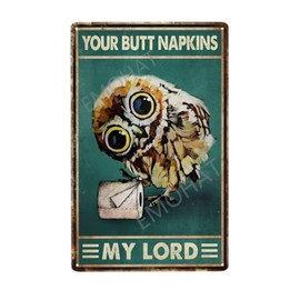 Tin Wall Sign Your Butt Napkins My Lord OWL Metal Signs Art work Living Framed Decoration Toilet Restroom Washroom Home Decor Gifts Tin Sign 12x8 inch