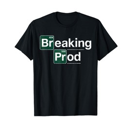 Breaking Prod Funny Developer Programmer Coding Meme T-Shirt