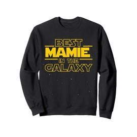 Best Mamie in the Galaxy | Grandma In French Funny Gifts Sweatshirt
