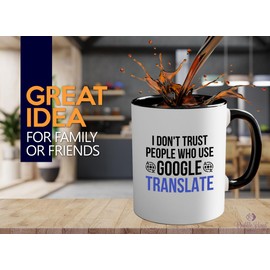 Flairy Land Translator 2Tone Mug 11oz Black -I Don't Trust People - Interpreter Teacher Language ESL Teacher Polyglot Multilingual Japanese Translator Spanish Translator