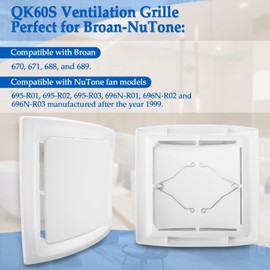 QK60S Bathroom Ventilation Grille Cover for Broan NuTone Exhaust Fan, Upgrade Bath Fan Cover Replace Fan Models 670, 671, 688, 689, 695-R01, 695-R02, 695-R03, 696N-R01, 696N-R02, 696N-R03