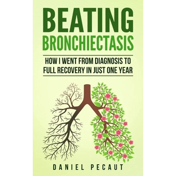 Beating Bronchiectasis: How I Went from Diagnosis to Full Recovery
