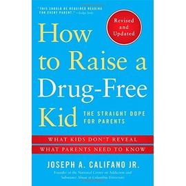 How to Raise a Drug-Free Kid: The Straight Dope for Parents