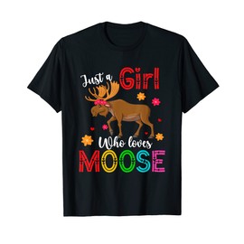 Just A Girl Who Loves Moose Cute Floral Moose Animal Lover T-Shirt