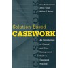 Solution-based Casework: An Introduction to Clinical and Case Management Skills