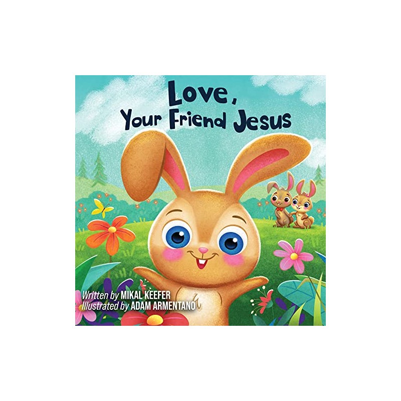 Love, Your Friend Jesus: Notes From Jesus for Little Ones