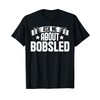 Funny Ask Me About Bobsled - Bobsled Bobsleigh Bobsledder T-Shirt
