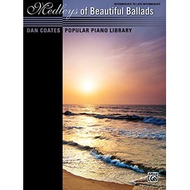 Dan Coates Popular Piano Library -- Medleys of Beautiful Ballads