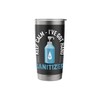 Germaphobe Keep calm - I've Got Hand Sanitizer Stainless Steel