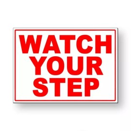 Custom Signs Watch Your Step 5" x 7" Sign METAL caution careful warning MS041