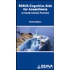 BSAVA Cognitive Aids for Anaesthesia in Small Animal Practice