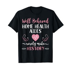Funny Home Health Aide TShirt HHA Gift Heartbeat Stethoscope T-Shirt