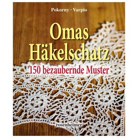 Omas Häkelschatz - 150 bezaubernde Muster