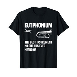 Euphonium Brass Instrument Marching band Euphoniumist T-Shirt