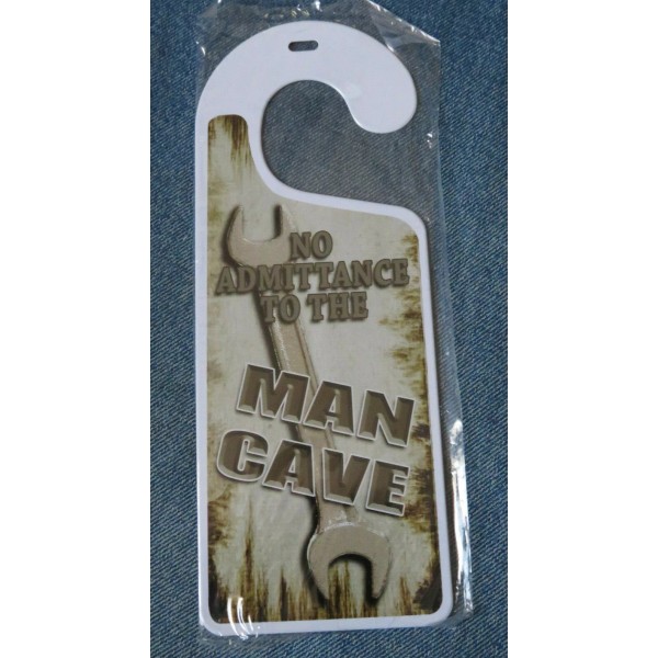 Sign of the times No Admittance To The Man Cave