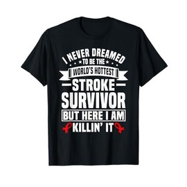 Funny Stroke Survivor Humor Red Ribbon Stroke Support Groups T-Shirt