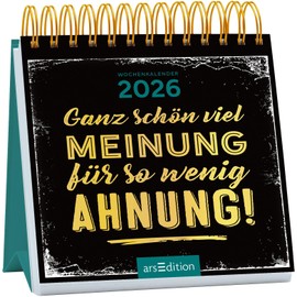 Mini-Wochenkalender Ganz schön viel Meinung für so wenig Ahnung! 2026: Kleiner Tischkalender voller frecher Sprüche