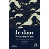 Le chan: Aux sources du zen. Une voie bouddhiste d’éveil