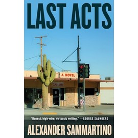Last Acts: A Novel