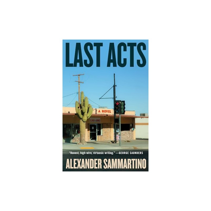 Last Acts: A Novel