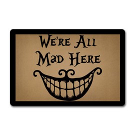 Welcome Mats We're All Mad Here Front Doormat Quotes Door Rugs for Entrance Way Non-Woven Fabric Top with a Anti-Slip Rubber Back Door Indoor/Outdoor Funny Mats 23.6"(L) x 15.7"(W)