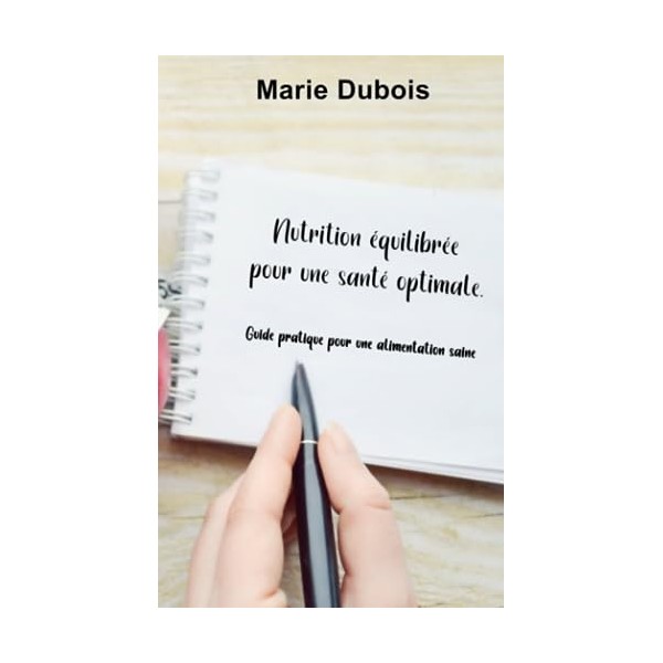  Nutrition quilibre pour une sant optimale.: Guide pratique pour