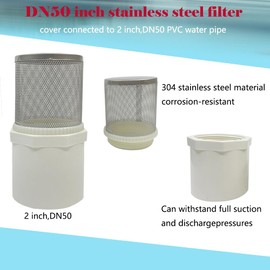 YONYONICE DN50/2 inch Suction Strainers Stainless Steel Filter Cover Connected to DN50/2 inchPVC Water Pipe Used to Remove Debris and Reduce Solid Entry