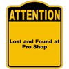 Lost and Found at Pro Shop Attention Yellow Black Aluminum