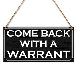 Funny Welcome Sign for Front Door Porch Decor, Home Office Door Decor Welcome Sign Decorations, Housewarming Gifts for New House Home, Come Back With A Warrant