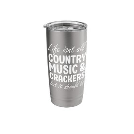 Country Music and Crackers Funny Country Music Lover Stainless Steel Insulated Tumbler