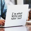 CafePress I'm What Willis was Talkin' Bout Sticker (Rectangl Rectangle