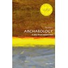 Archaeology: A Very Short Introduction